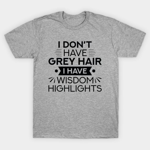 Wisdom Highlights T-Shirt by Cherrific